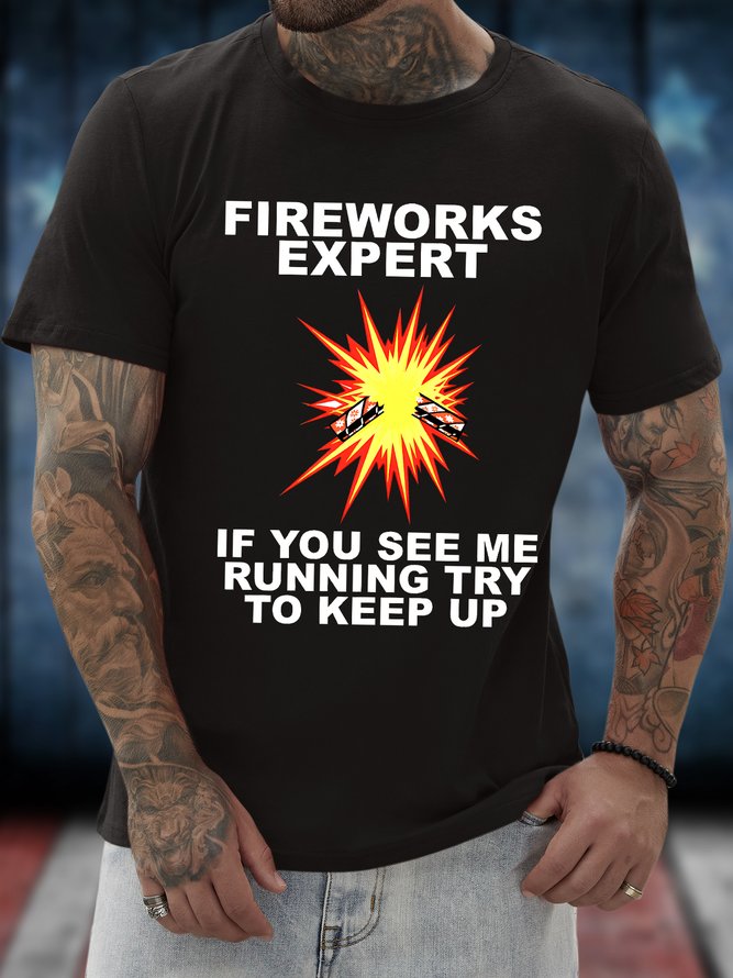 Men's Fireworks Expert If You See Me Running Try To Keep Up Funny Independence Day Graphic Printing Cotton Text Letters Casual FFourth Of July T-Shirt