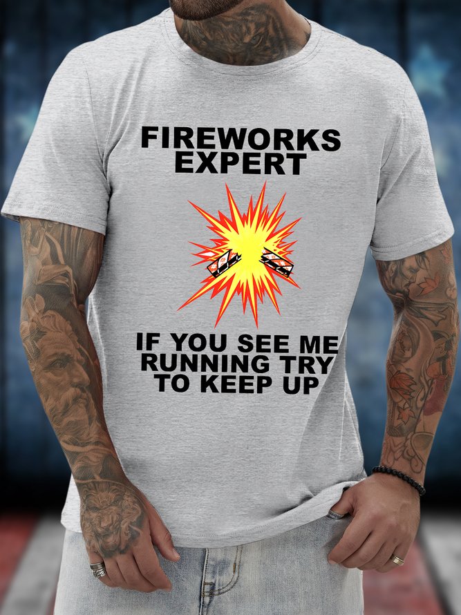 Men's Fireworks Expert If You See Me Running Try To Keep Up Funny Independence Day Graphic Printing Cotton Text Letters Casual FFourth Of July T-Shirt
