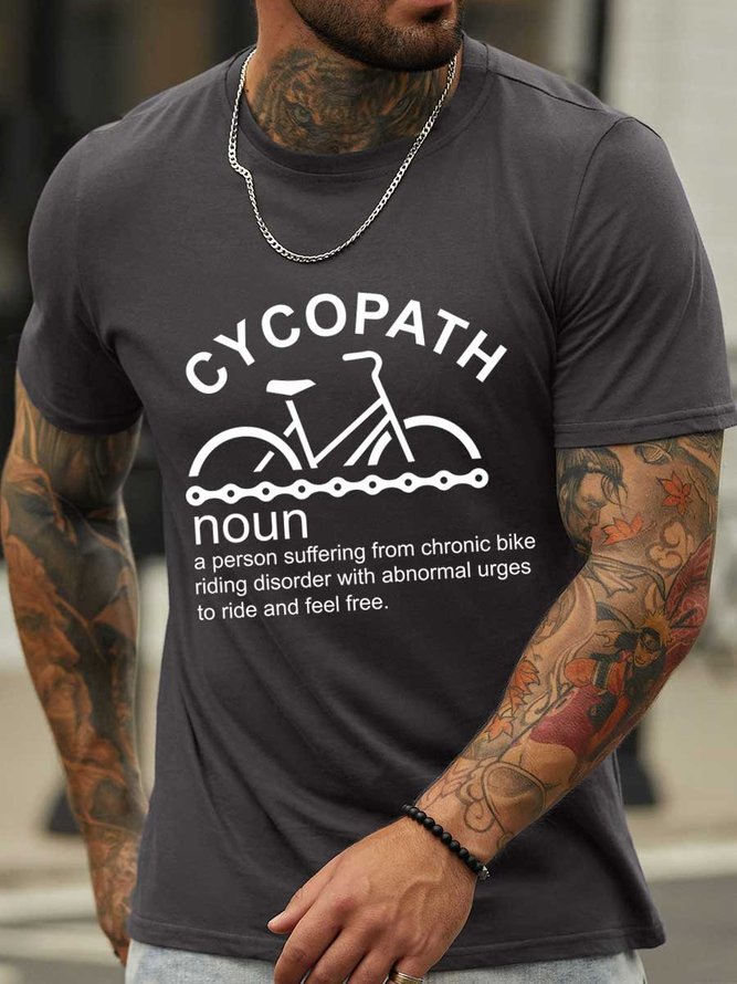 Lilicloth X Y Cycopath A Person Suffering From Chronic Bike Riding Disorder With Abnormal Urges To Ride And Feel Free Funny Cotton Crew Neck T-Shirt