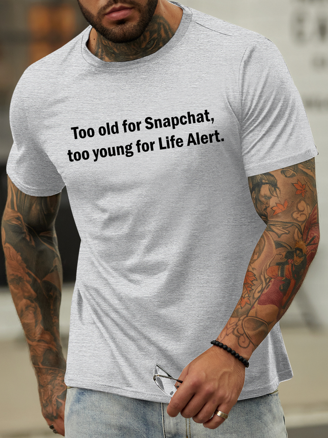Lilicloth X Hynek Rajtr Too Old For Snapchat Too Young For Life Alert Men’s Funny Casual Cotton Text Letters T-Shirt