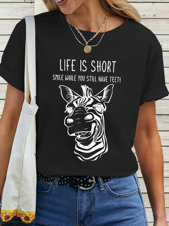 Women's Funny Animal Cotton Life Is Short Smile While You Still Have Teeth T-Shirt