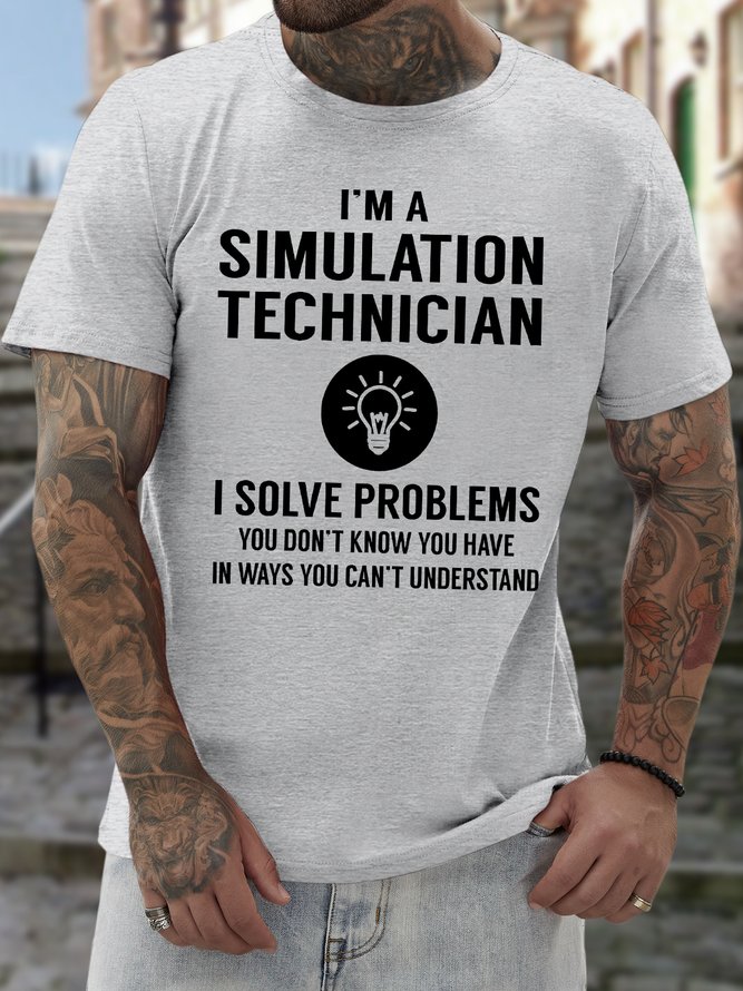 Men's Funny I Am A Simulation Technician I Solve Problems Graphic Printing Casual Cotton Crew Neck T-Shirt