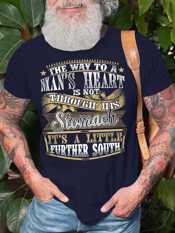 Men's Funny The Way To A Man's Heart Is Not Through His Stomach It's A Little Further South Graphic Printing Text Letters Cotton Casual Loose T-Shirt