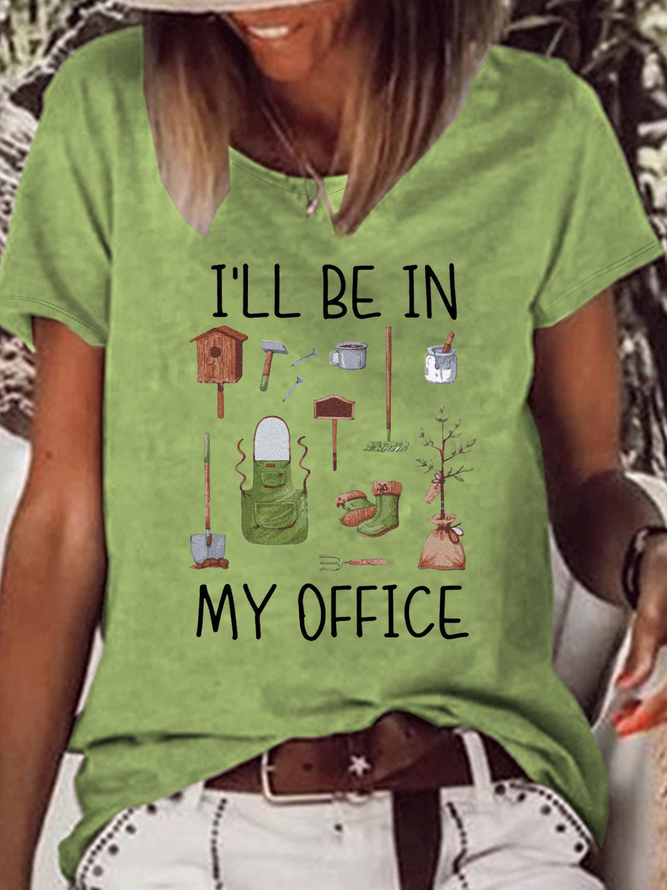 Women's Funny Gardening Plant Lover I'll Be In My Office Casual T-Shirt