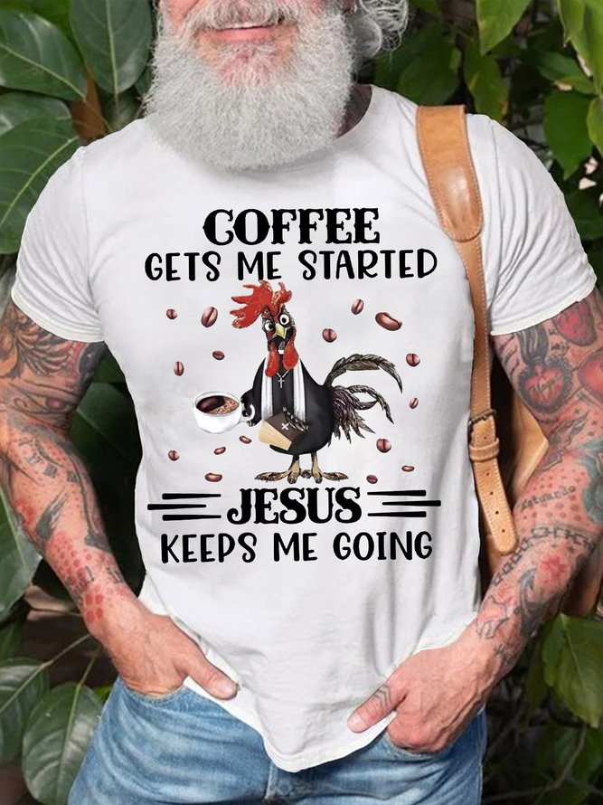 Men's Cotton Coffee Gets Me Started Jesus keeps Me Going Chicken Letters Casual T-Shirt