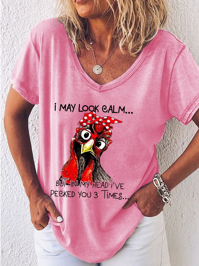 Women's I May Look Calm But In My Head I've Pecked You 3 Times Shirt, Funny Chicken Casual V Neck T-Shirt
