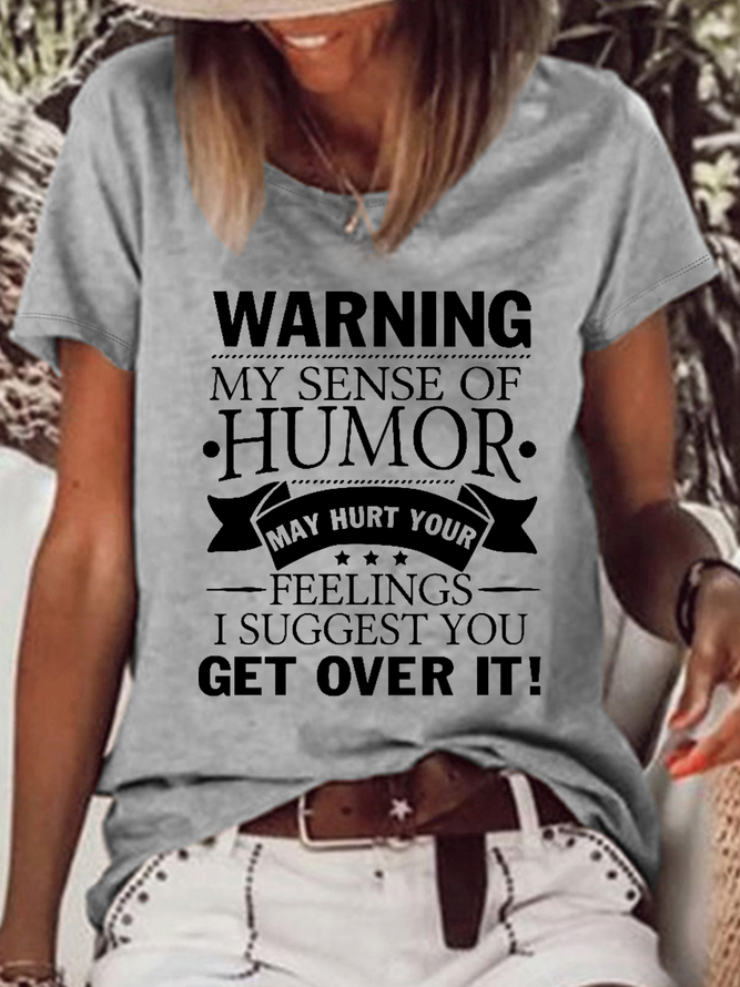 Women's Funny Warning My Sense Of Humor May Hurt Your Feelings Cotton-Blend T-Shirt
