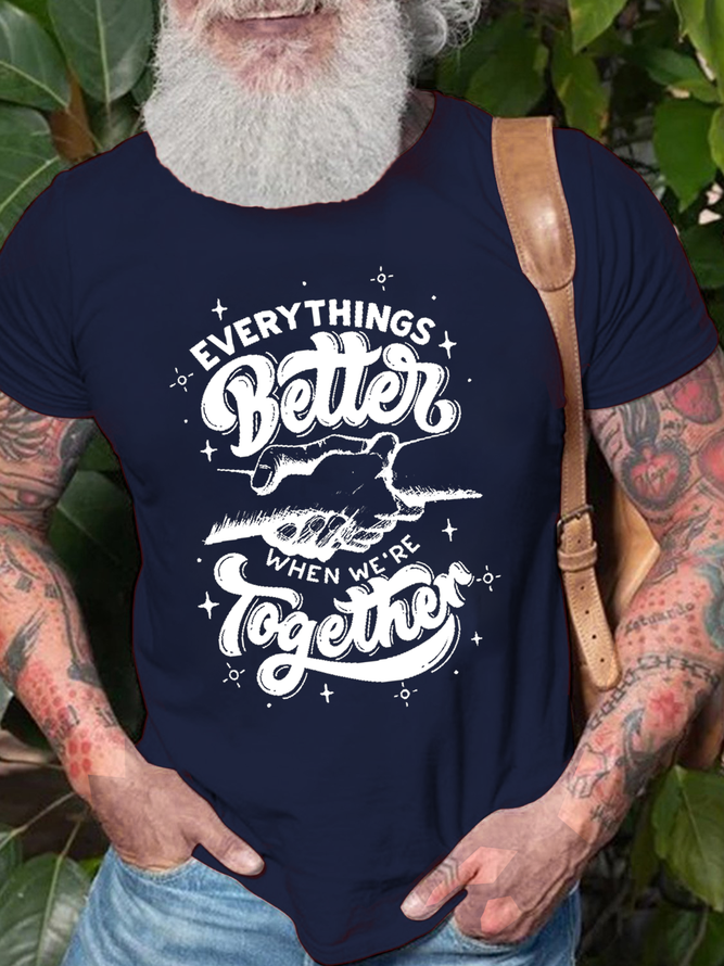 Men's Cotton Better When We Together Casual T-Shirt