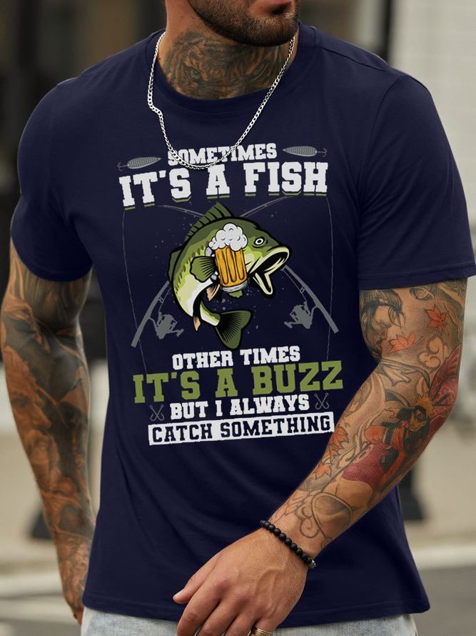 Women's Cotton Sometimes It's A Fish Other Times It's A Buzz T-Shirt