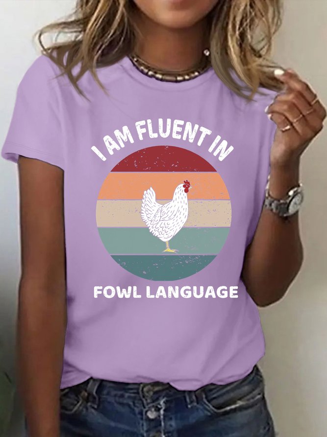 Women's Funny I Am Fluent In Fowl Language Graphic Printing Chicken Cotton Casual T-Shirt