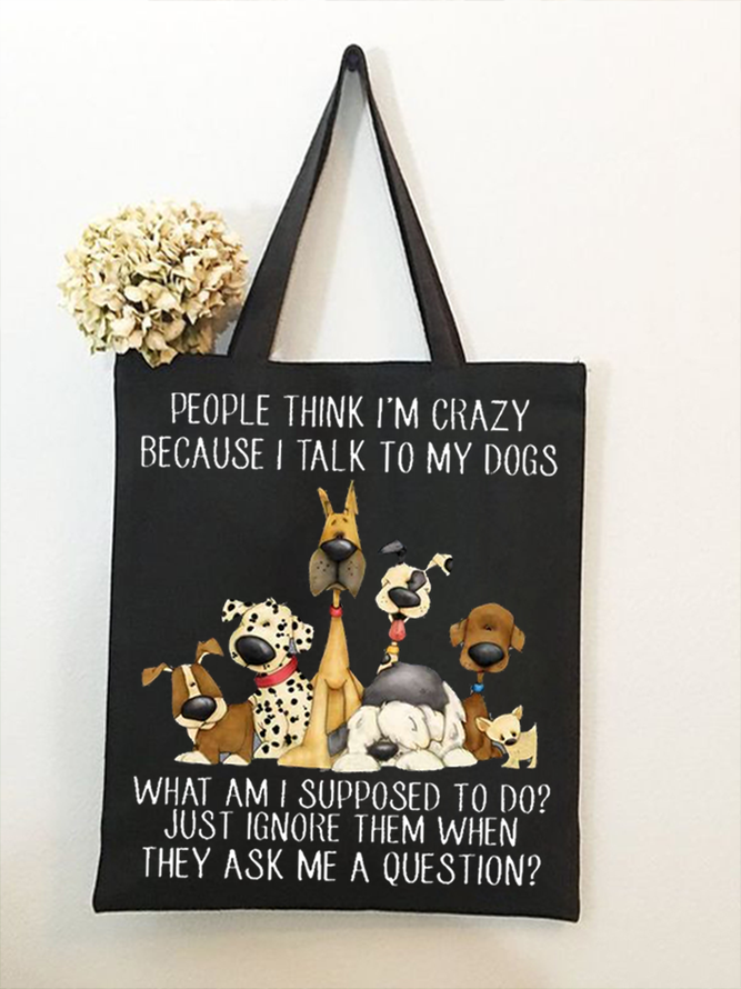 Women's Dog Lover People think I’m Crazy Because I Talk To My Dogs Shopping Tote