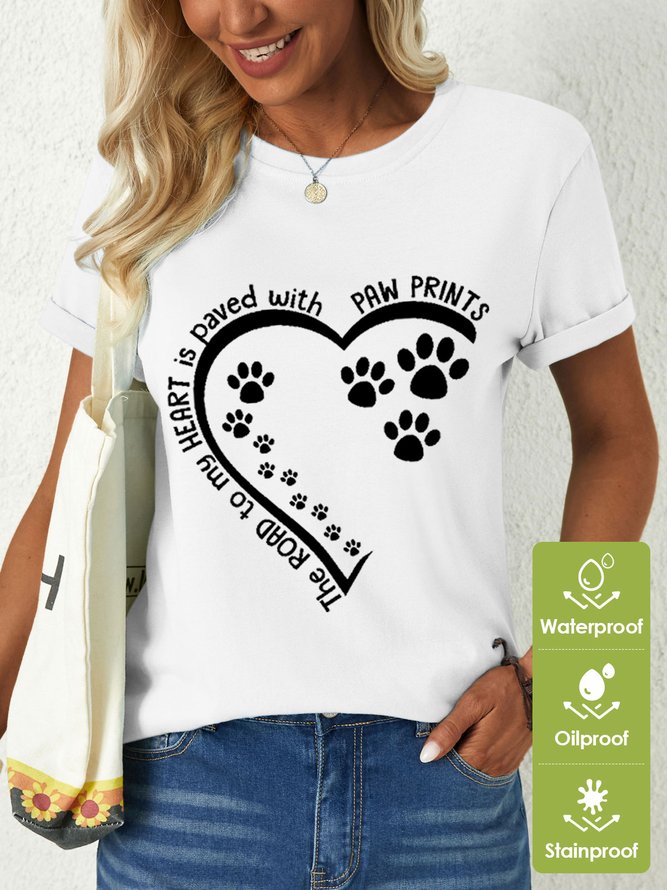 Women's Dog Lovers The Road To My Heart Is Paved With Paw Prints Loose Waterproof Oilproof And Stainproof Fabric T-Shirt