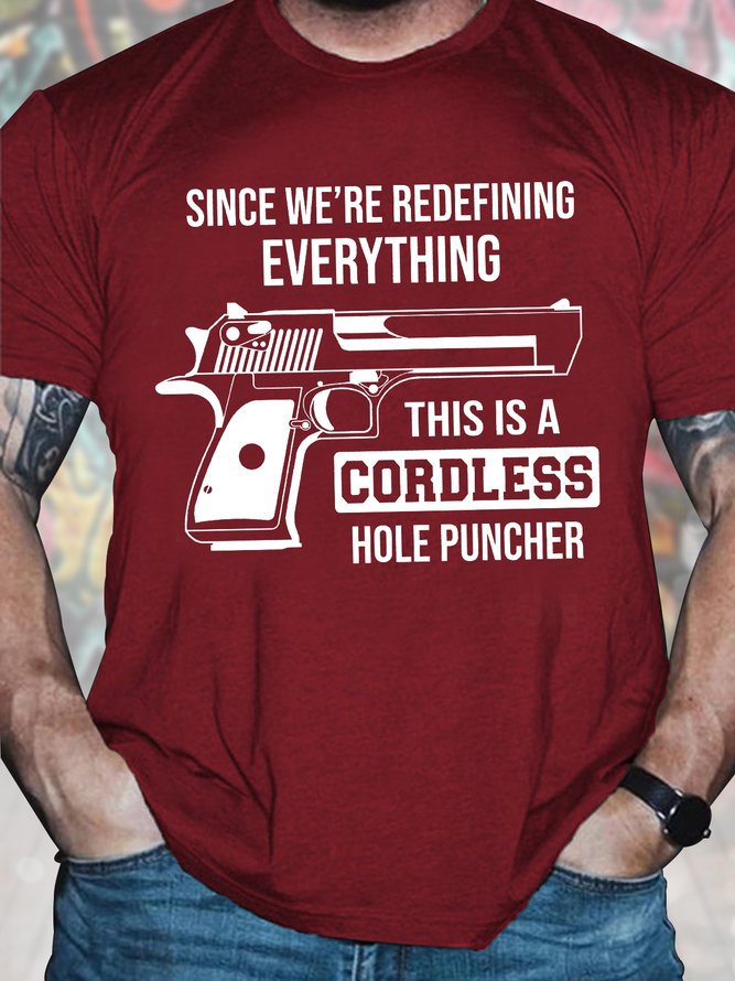 Men's Funny Since We'Re Redefining Everything This Is A Cordless Hole Puncher Graphic Printing Cotton Casual Text Letters Crew Neck T-Shirt