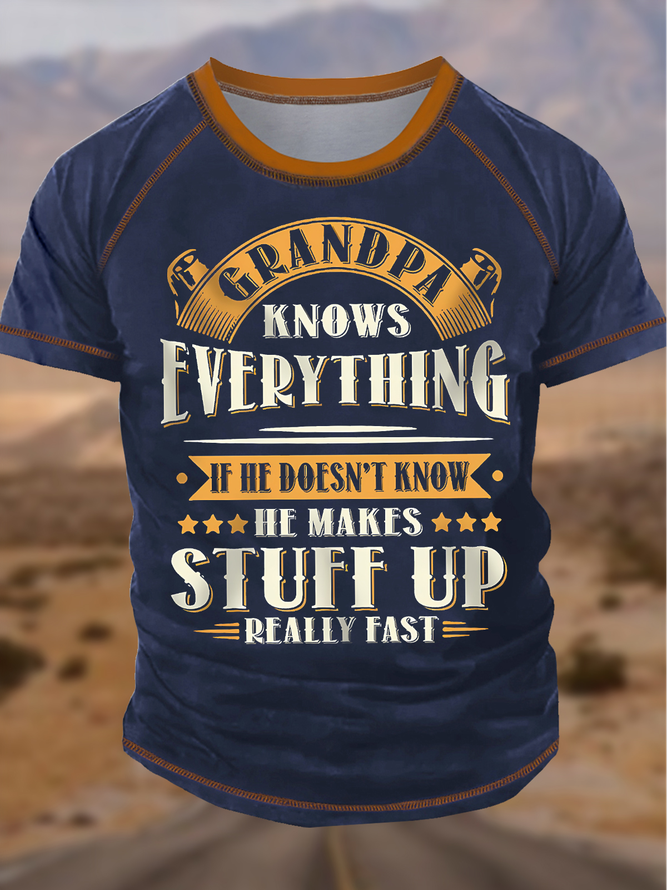 Men's Funny Grandpa Knows Everything If He Doesn'T Know He Makes Stuff Up Really Fast Graphic Printing Casual Text Letters T-Shirt