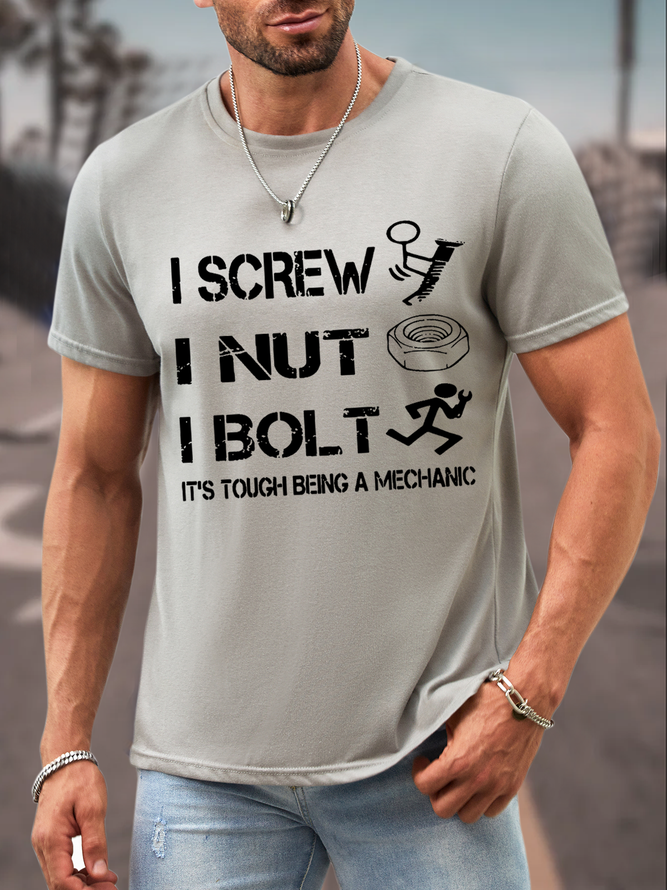 Men’s I Screw I Nut I Bolt It S Tough Being A Mechanic Text Letters Casual T-Shirt
