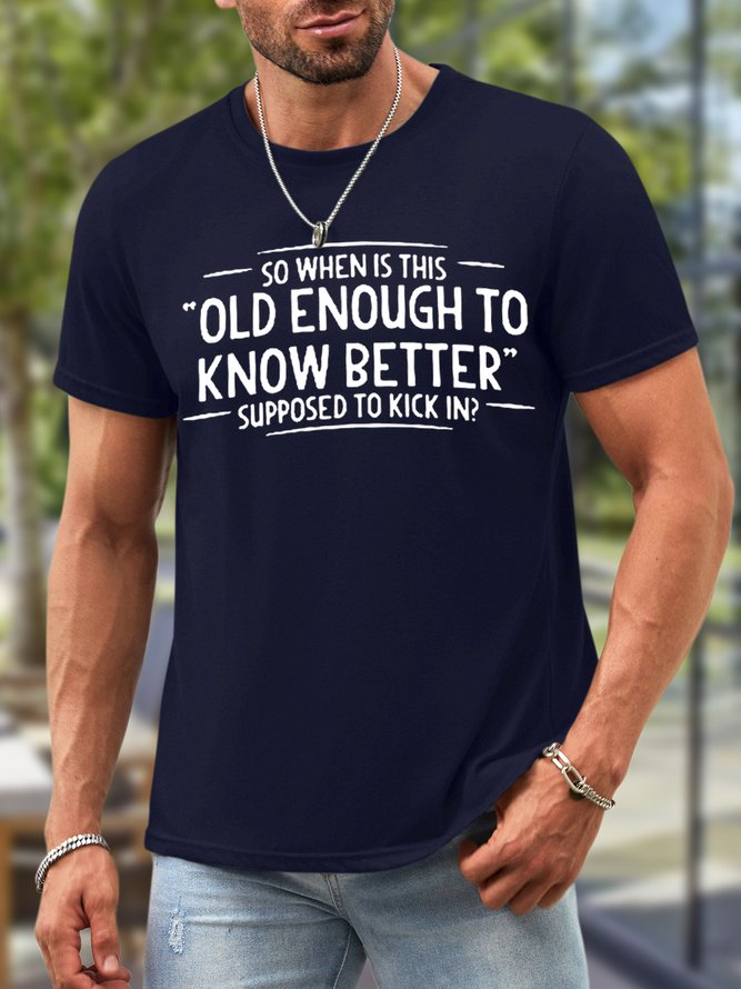 Men Old Enough To Know Better Waterproof Oilproof And Stainproof Fabric Loose T-Shirt