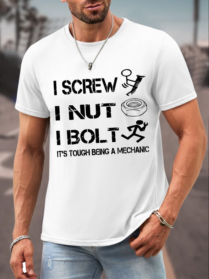 Men’s I Screw I Nut I Bolt It S Tough Being A Mechanic Text Letters Casual T-Shirt