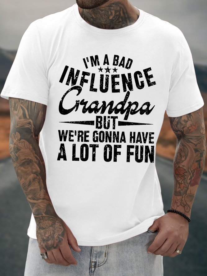 Men's Funny I Am A Bad Influence Grandpa But We Are Gonna Have A Lot Of Fun Graphic Printing Crew Neck Casual Cotton Text Letters T-Shirt