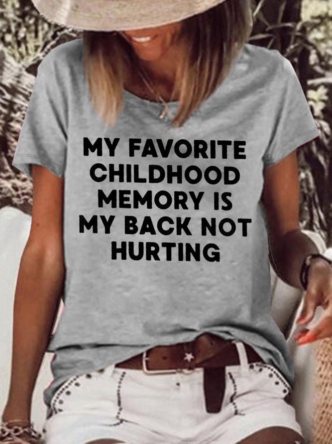 Women's My Favorite Memory Is Not Hurting Letters Casual T-Shirt