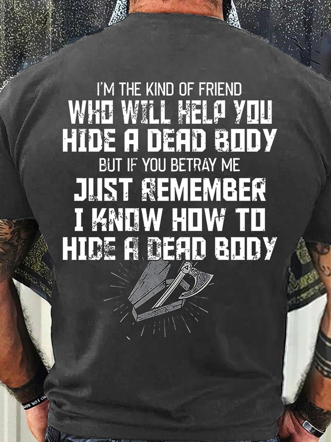 Men's I know how to hide a dead body Letters Casual Crew Neck T-Shirt