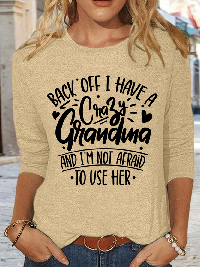 Women's I Have A Crazy Grandma And I'm Not Afraid To Use Her Simple Shirt