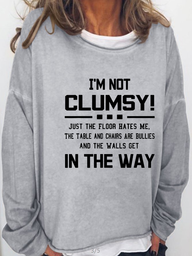 Women's I'm Not Clumsy Sarcastic Letters Casual Sweatshirt