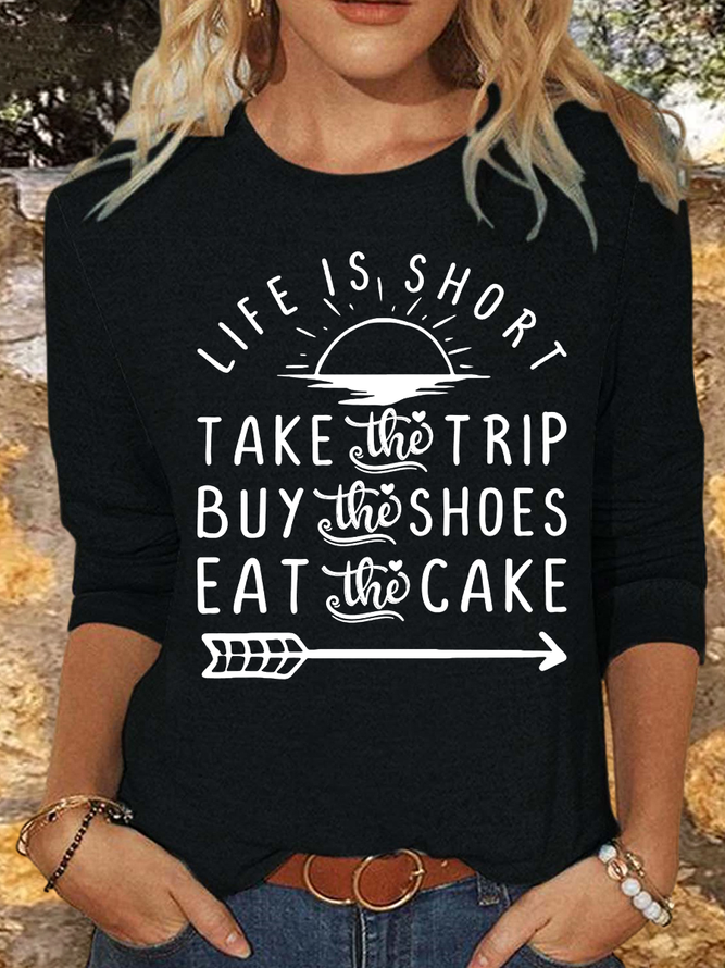 Women's  Life Is Short, LIfe Is Short Text Letters Long Sleeve Casual Shirt