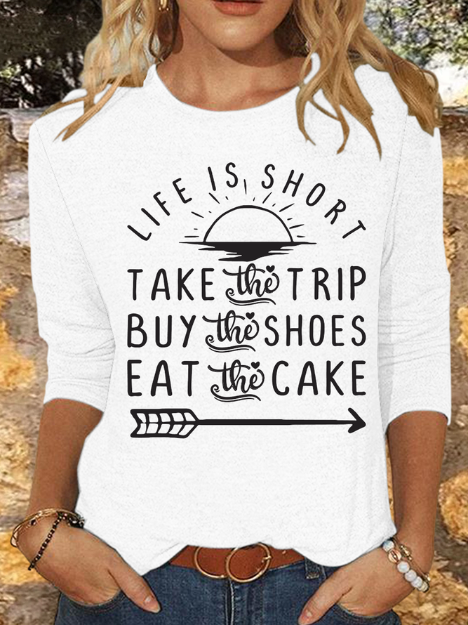 Women's  Life Is Short, LIfe Is Short Text Letters Long Sleeve Casual Shirt