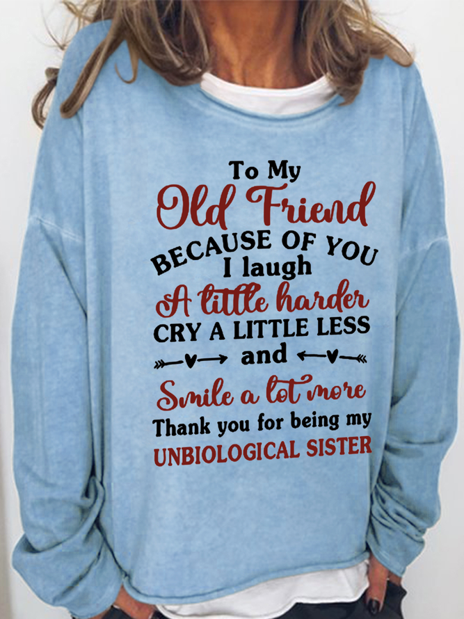 Women's Because Of You I Laugh A Little Harder, Cry A Little Less And Smile A Lot More Casual Text Letters Sweatshirt