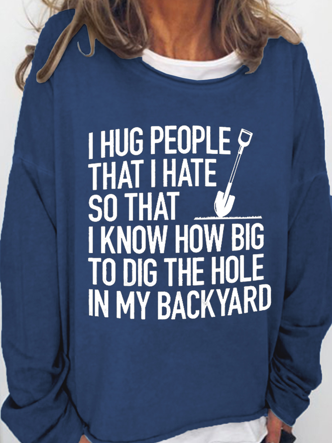Women's I Hug People That I Hate Text Letters Casual Sweatshirt