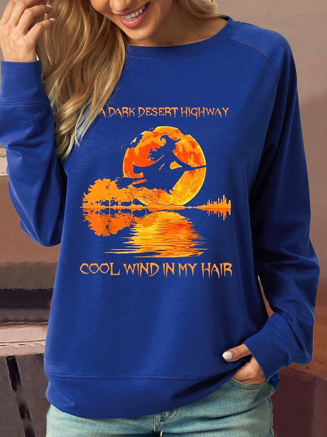 Women's On A Dark Desert Highway Witch Feels Cool Wind in My Hair Letters Casual Sweatshirt