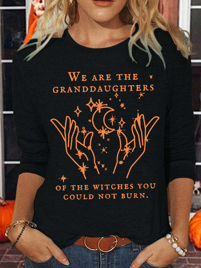 Women's We Are the Granddaughters of the Witches You Could Not Burn Salem Witch Long Sleeve Text Letters Shirt