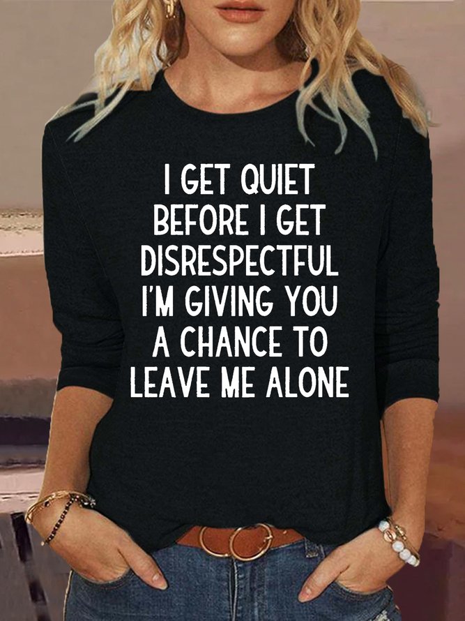 Women's I Get Quiet Before I Get Disrespectful Casual Shirt