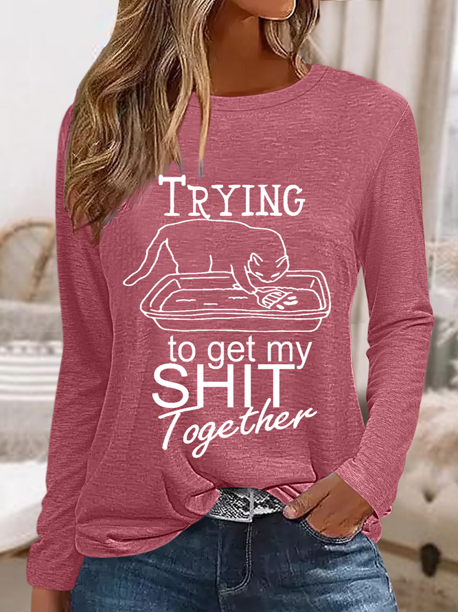 Women's Funny Sarcastic Trying to get my Sh!t Together Regular Fit Cat Casual Shirt