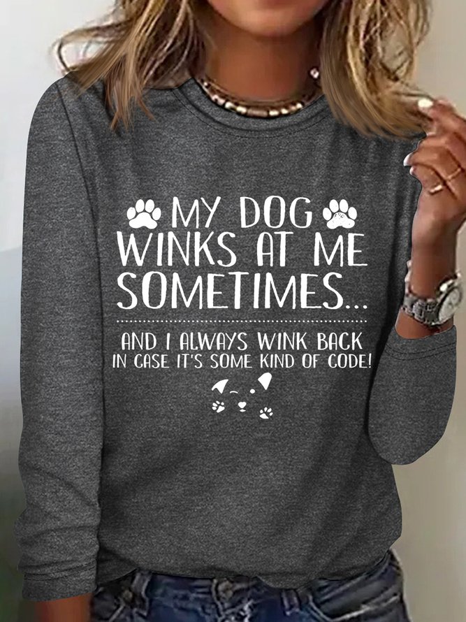 Women's Funny My Dog Winks At Me Sometimes Dog Lover Letters Shirt