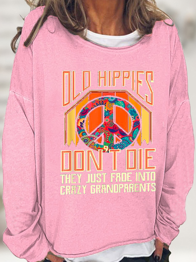 Women's Old Hippies Don't Die Creative Printed Graphic Simple Loose Text Letters Crew Neck Sweatshirt