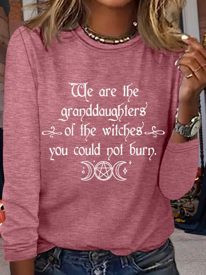 Halloween We Are The Granddaughters Of The Witches You Could Not Burn Crew Neck Cotton-Blend Casual Long Sleeve Shirt