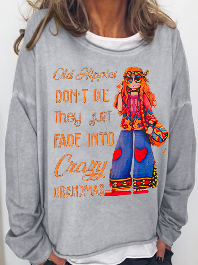 Women's Old Hippies Don't Die Creative Printed Graphic Crew Neck Simple Sweatshirt