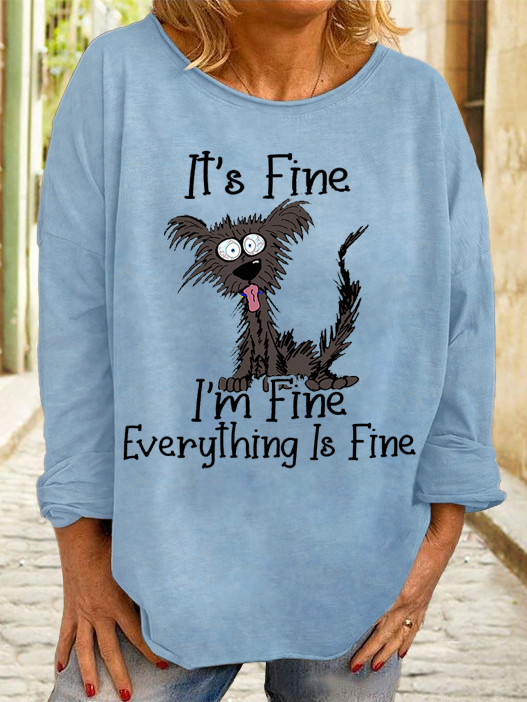Women's Casual Dog It's Fine I'm Fine Everything Is Fine Sweatshirt