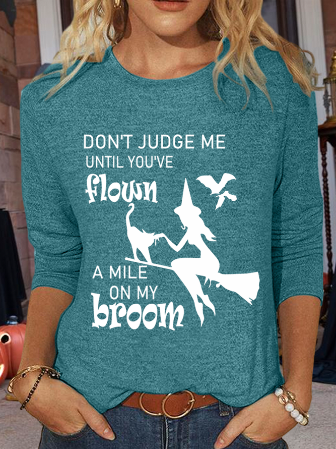 Women‘s Witch Don’t Judge Me Until You’ve Flown A Mile on My Broom Halloween Casual Shirt