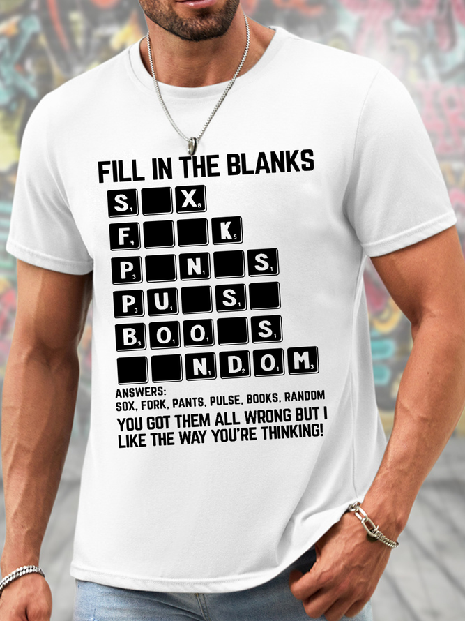 Men's Sassy And Sarcastic Dirty Mind Test Funny Fill In The Blanks Casual Loose Cotton T-Shirt
