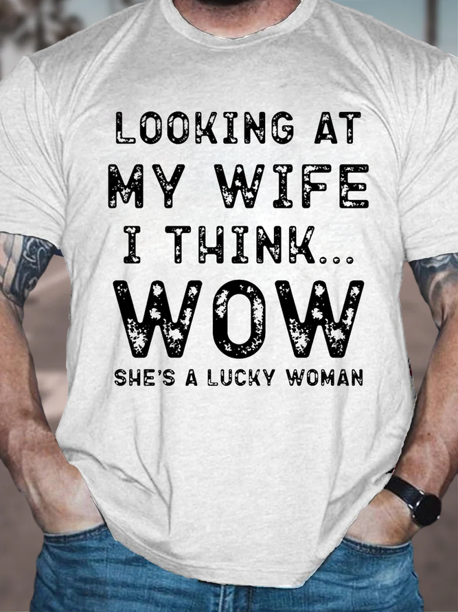 Men's Funny Wife Saying Cotton Text Letters Crew Neck T-Shirt