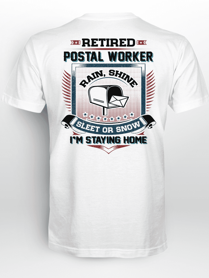 Men's Retired Postal Worker I'M Staying Home Loose Casual Cotton T-Shirt