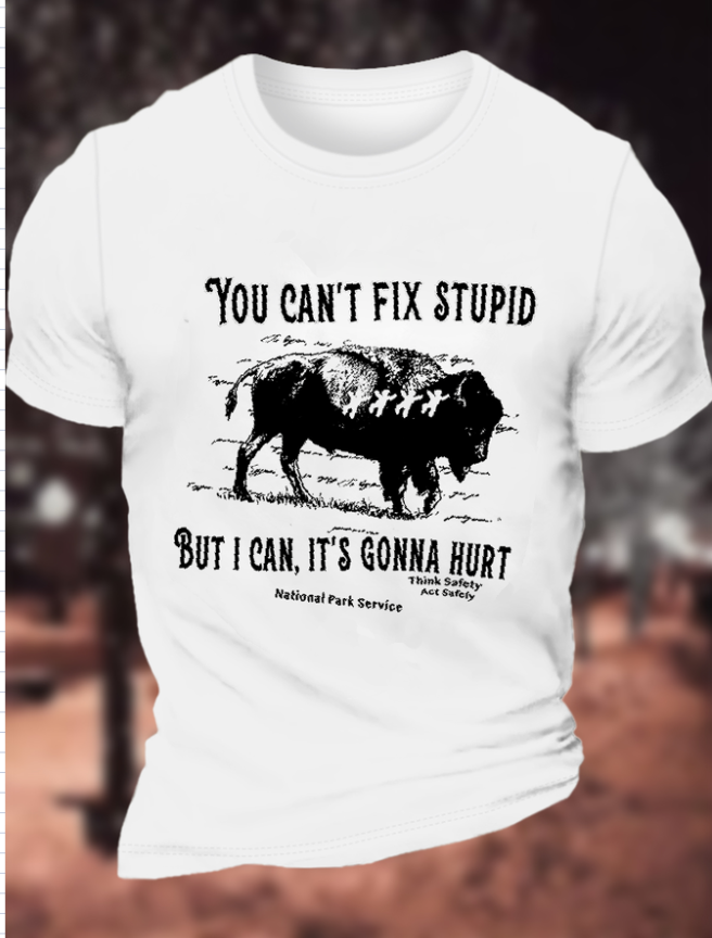 Men'sYou Can‘t Fix Stupid Animal Crew Neck Casual Cotton T-Shirt
