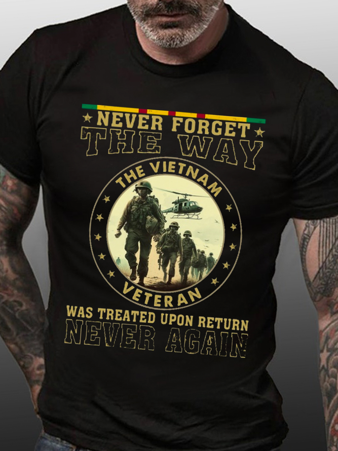 Men's Never Forget the Way The Vietnam Veteran Was Treated - Perfect Gift For Vietnam Veteran Casual Cotton Crew Neck Loose T-Shirt