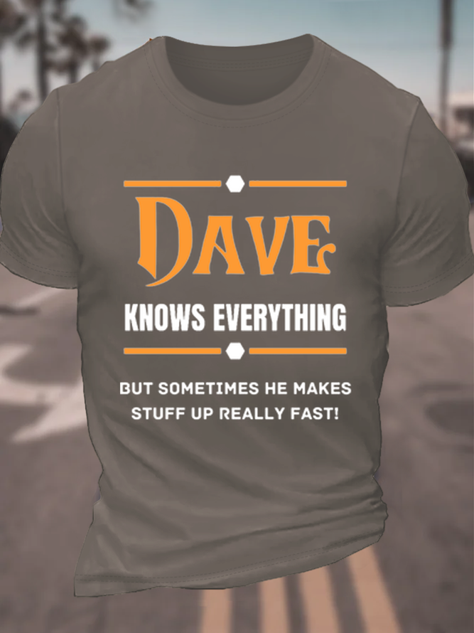 Men's Funny Word Dave knows everything Crew Neck Casual T-Shirt
