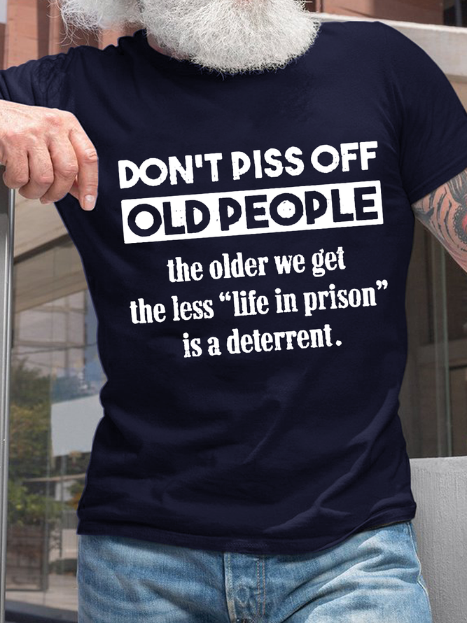 Men's Don't Piss Off Old People Svg, Funny Grandparents Loose Cotton Casual T-Shirt