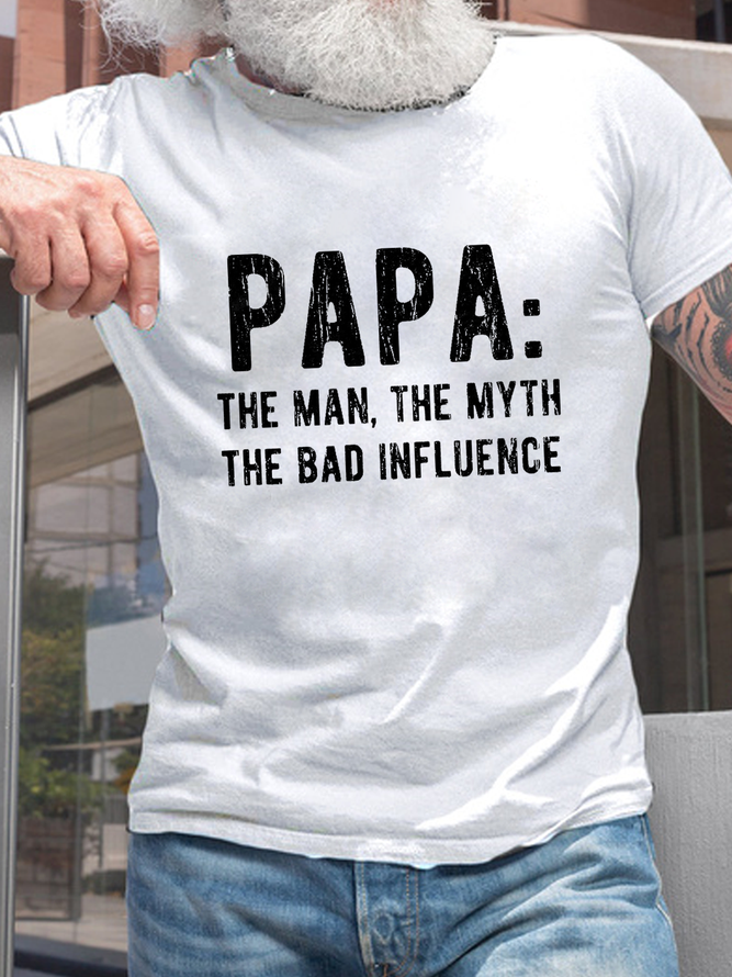 Men's PAPA The Man The Myth, Bad Influence, Best Papa Ever Text Letters Cotton Casual Crew Neck T-Shirt