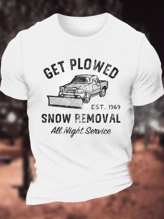 Get Plowed, Snow Removal, All Night Service Casual Cotton T-Shirt