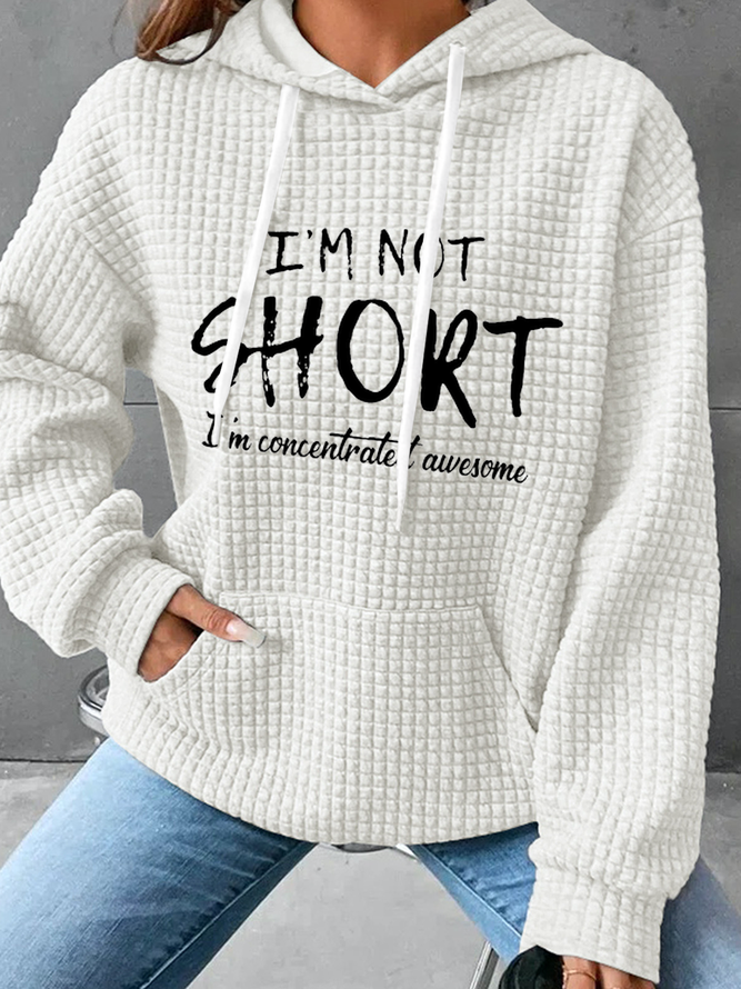 Women's funny I'm Not Short I'm Concentrated Awesome Text Letters Simple Hoodie